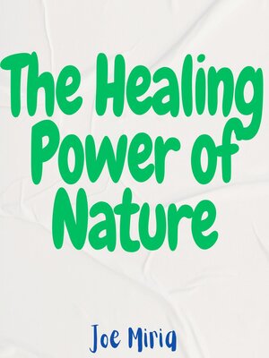 cover image of The Healing Power of Nature